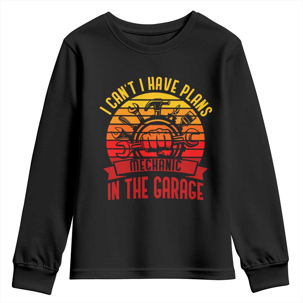 Funny Car Mechanic Youth Sweatshirt I Cant I Have Plans In The Garage TS14 Black Print Your Wear