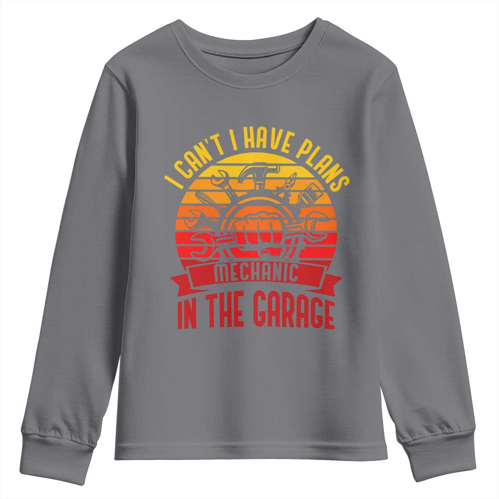 Funny Car Mechanic Youth Sweatshirt I Cant I Have Plans In The Garage TS14 Charcoal Print Your Wear