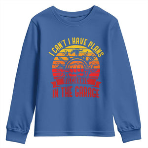 Funny Car Mechanic Youth Sweatshirt I Cant I Have Plans In The Garage TS14 Royal Blue Print Your Wear