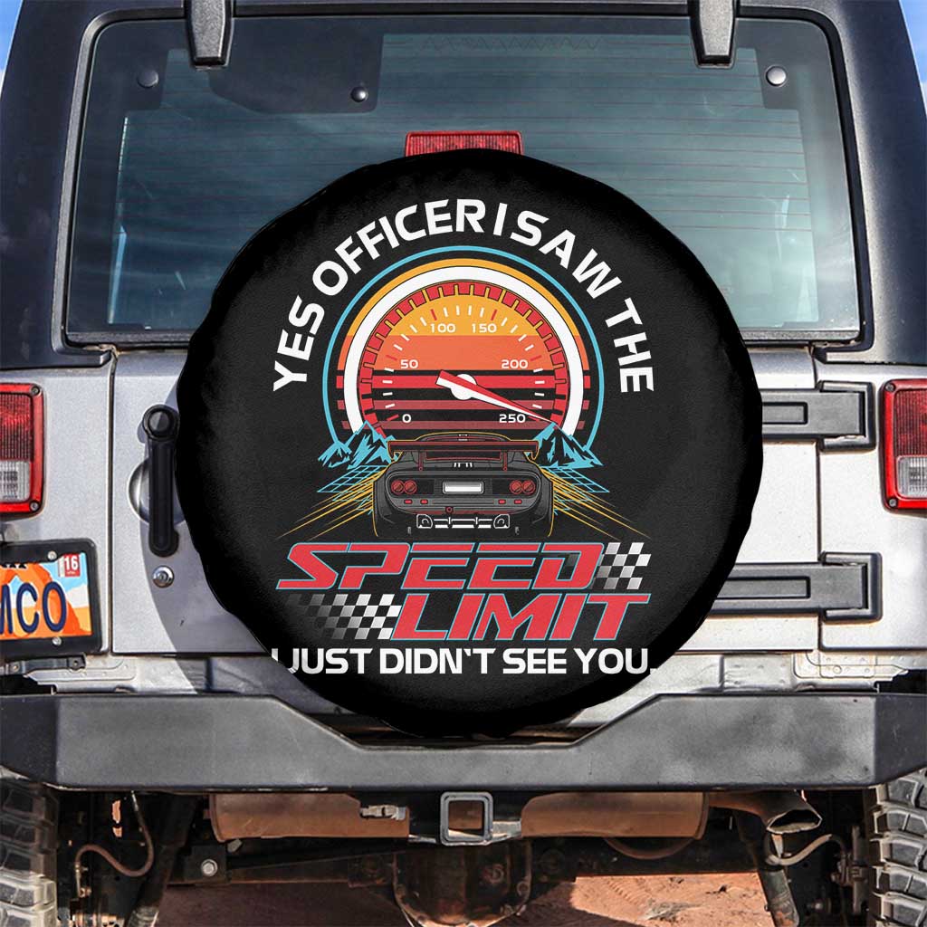 Funny Car Mechanic Spare Tire Cover Yes Officer I Saw The Speed Limit I Just Did Not See You TS14 No hole Black Print Your Wear