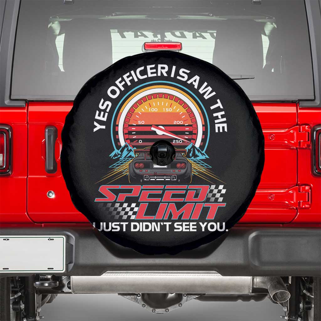 Funny Car Mechanic Spare Tire Cover Yes Officer I Saw The Speed Limit I Just Did Not See You TS14 Black Print Your Wear