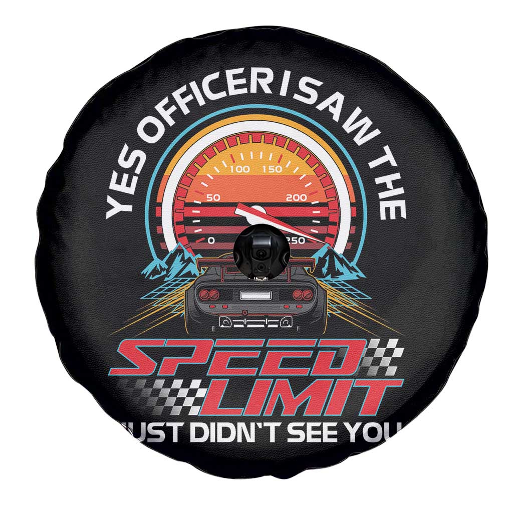 Funny Car Mechanic Spare Tire Cover Yes Officer I Saw The Speed Limit I Just Did Not See You TS14 Print Your Wear