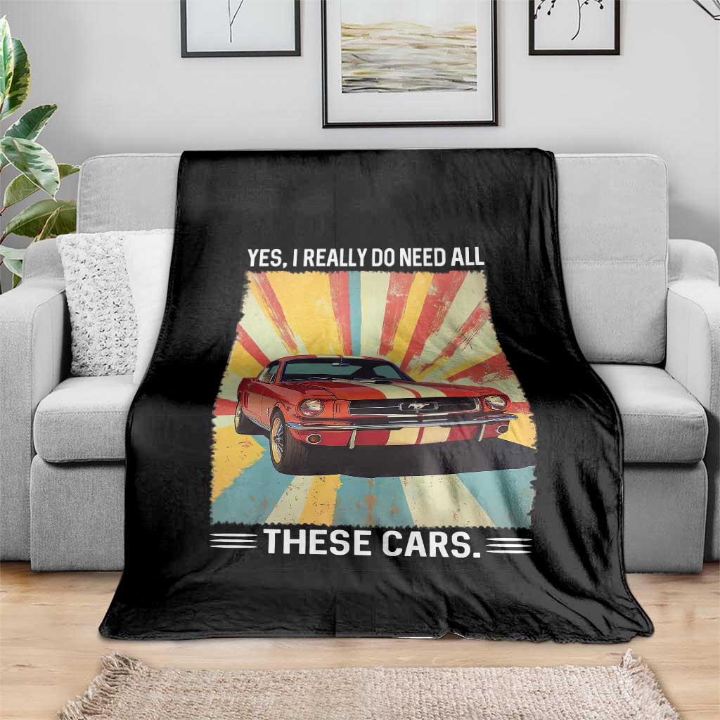 Funny Garage Mechanic Throw Blanket Yes I Really Do Need All These Cars TS14 Print Your Wear