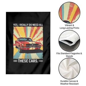 Funny Garage Mechanic Garden Flag Yes I Really Do Need All These Cars TS14 Print Your Wear