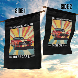 Funny Garage Mechanic Garden Flag Yes I Really Do Need All These Cars TS14 Print Your Wear
