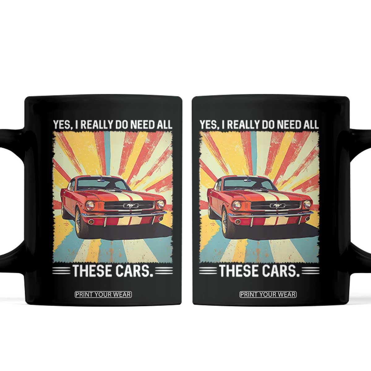 Funny Garage Mechanic Coffee Mug Yes I Really Do Need All These Cars TS14 Black Print Your Wear