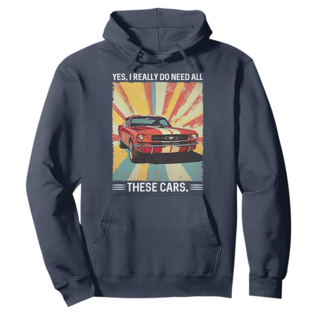 Funny Garage Mechanic Hoodie Yes I Really Do Need All These Cars TS14 Navy Print Your Wear