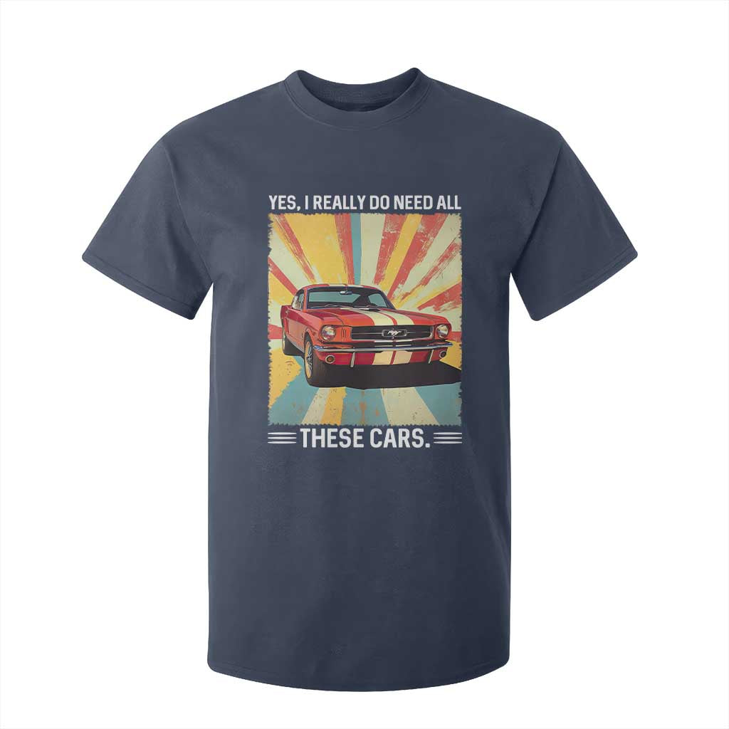 Funny Garage Mechanic T Shirt For Kid Yes I Really Do Need All These Cars TS14 Navy Print Your Wear