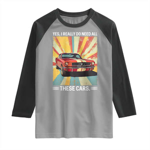 Funny Garage Mechanic Raglan Shirt Yes I Really Do Need All These Cars TS14 Sport Gray Black Print Your Wear
