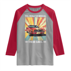 Funny Garage Mechanic Raglan Shirt Yes I Really Do Need All These Cars TS14 Sport Gray Red Print Your Wear