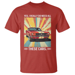 Funny Garage Mechanic T Shirt Yes I Really Do Need All These Cars TS14 Red Print Your Wear