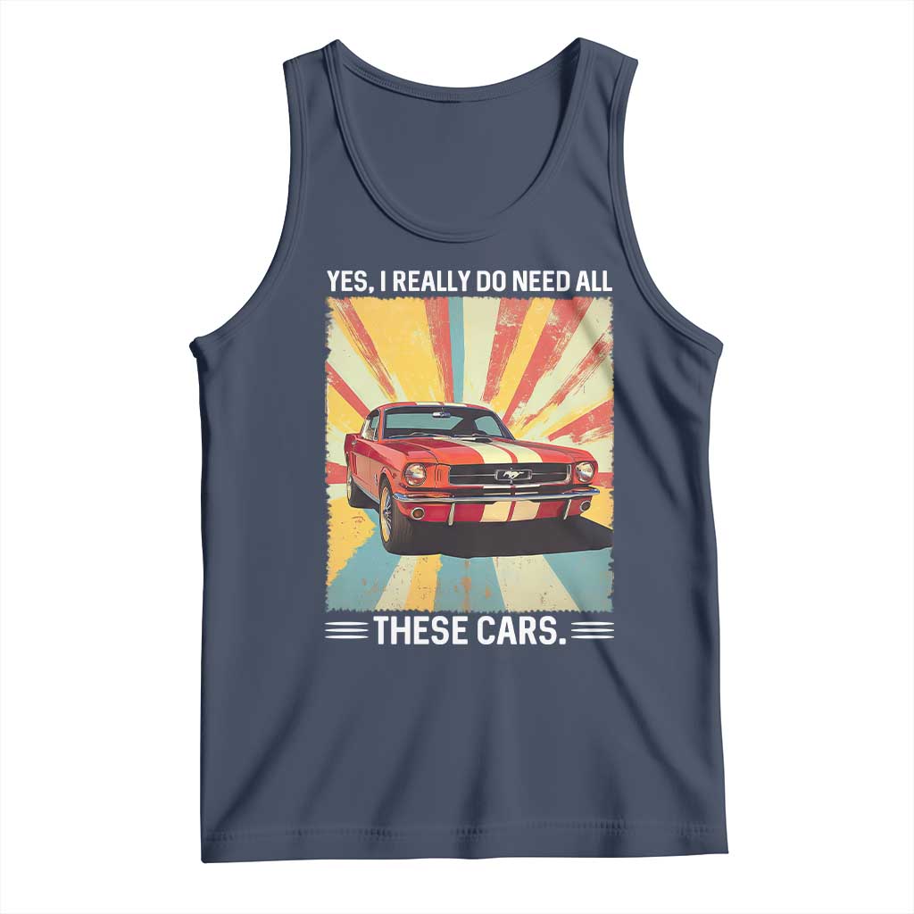Funny Garage Mechanic Tank Top Yes I Really Do Need All These Cars TS14 Navy Print Your Wear