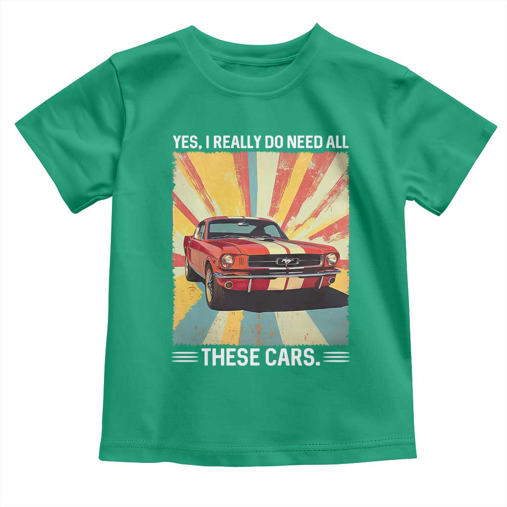 Funny Garage Mechanic Toddler T Shirt Yes I Really Do Need All These Cars TS14 Irish Green Print Your Wear