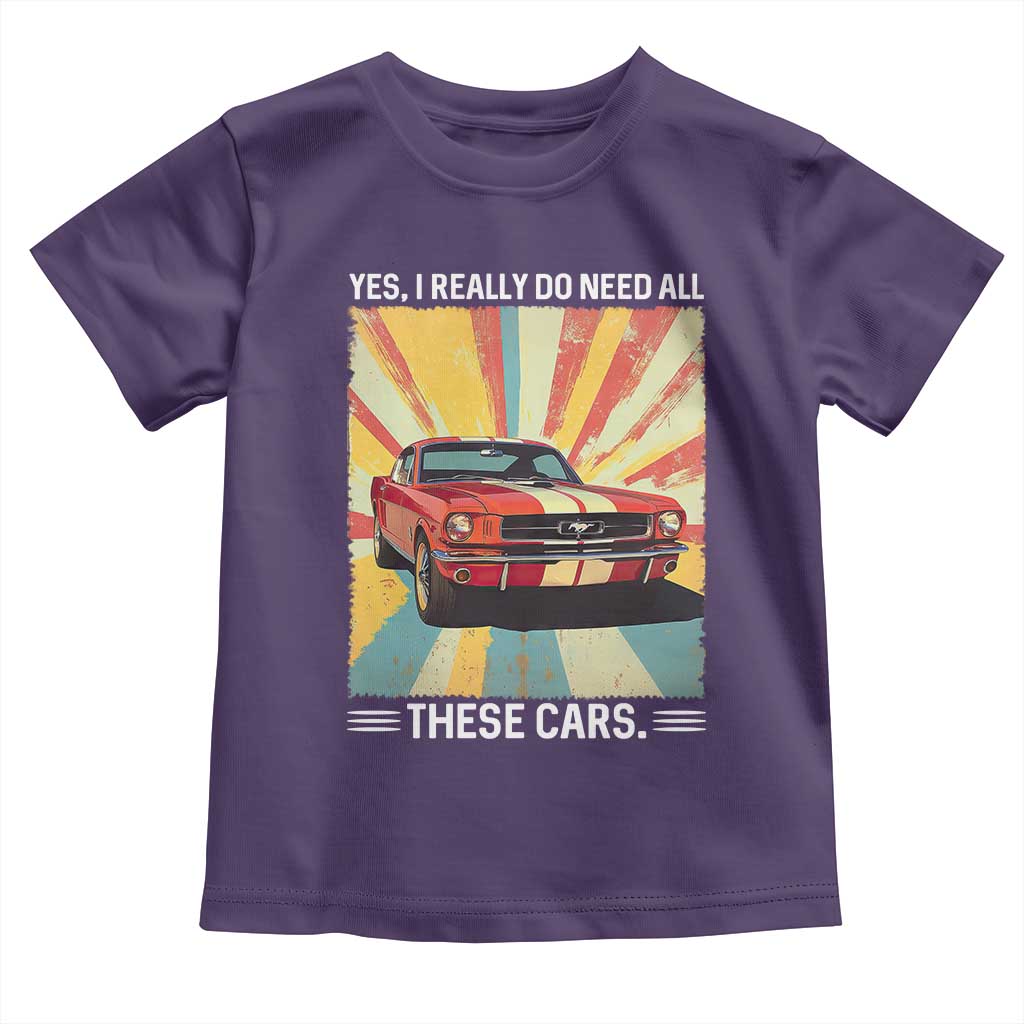 Funny Garage Mechanic Toddler T Shirt Yes I Really Do Need All These Cars TS14 Purple Print Your Wear