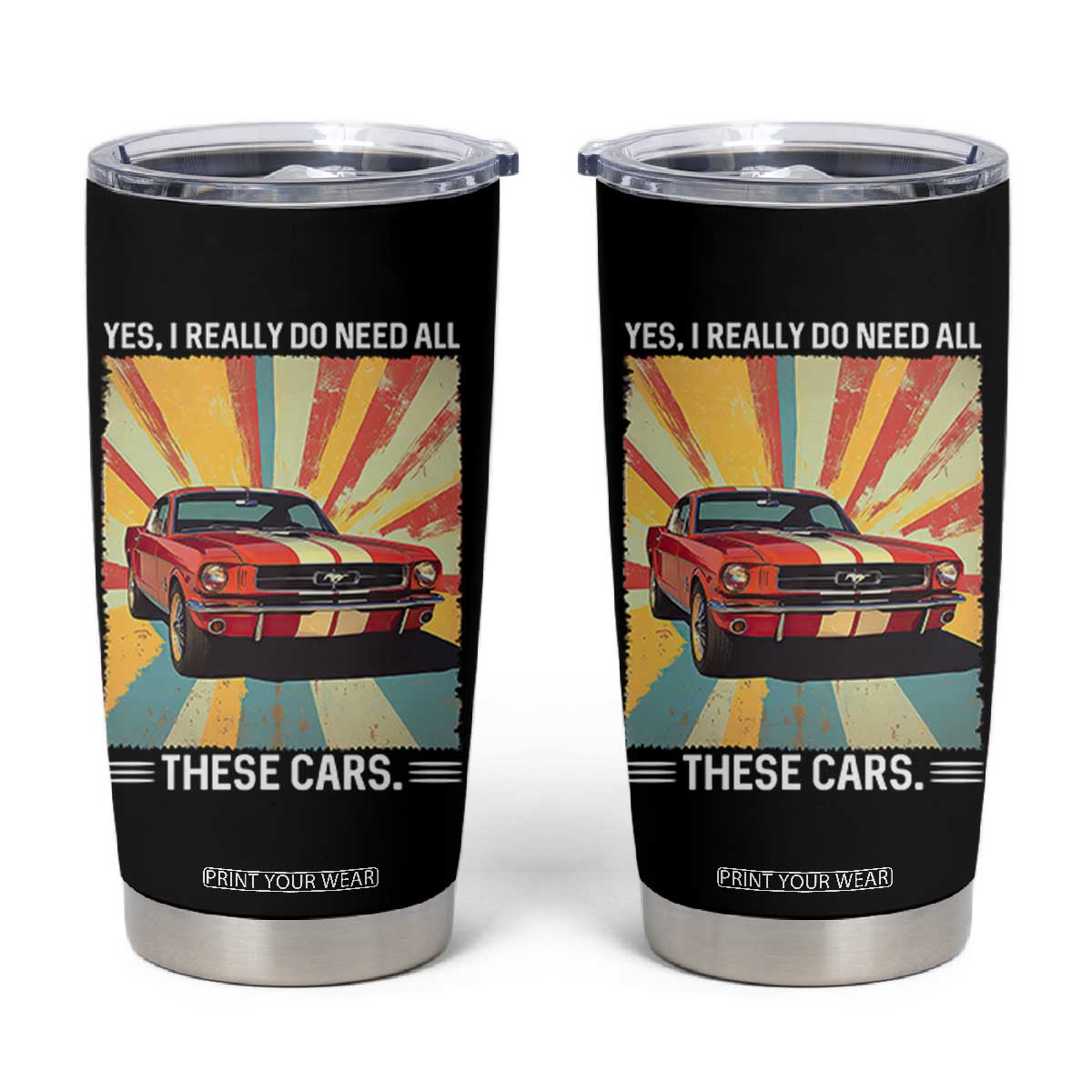 Funny Garage Mechanic Tumbler Cup Yes I Really Do Need All These Cars TS14 Black Print Your Wear