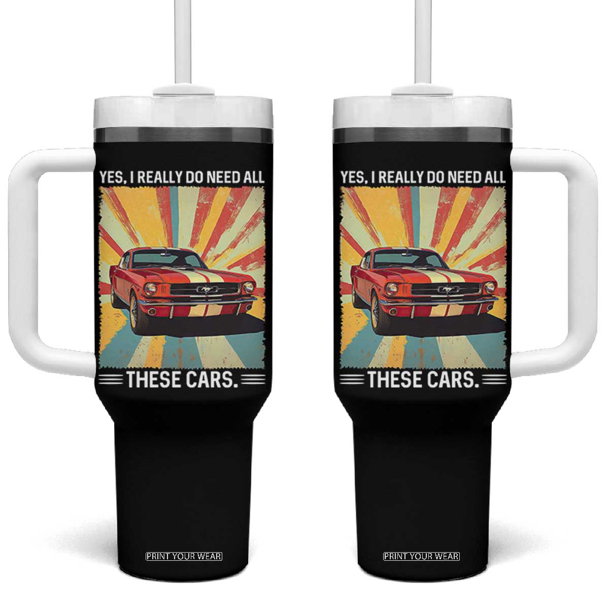 Funny Garage Mechanic Tumbler With Handle Yes I Really Do Need All These Cars TS14 One Size: 40 oz Black Print Your Wear