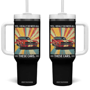 Funny Garage Mechanic Tumbler With Handle Yes I Really Do Need All These Cars TS14 One Size: 40 oz Black Print Your Wear