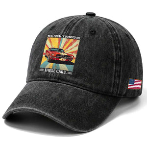 Funny Garage Mechanic Washed Cotton Baseball Cap Yes I Really Do Need All These Cars TS14 Print Your Wear