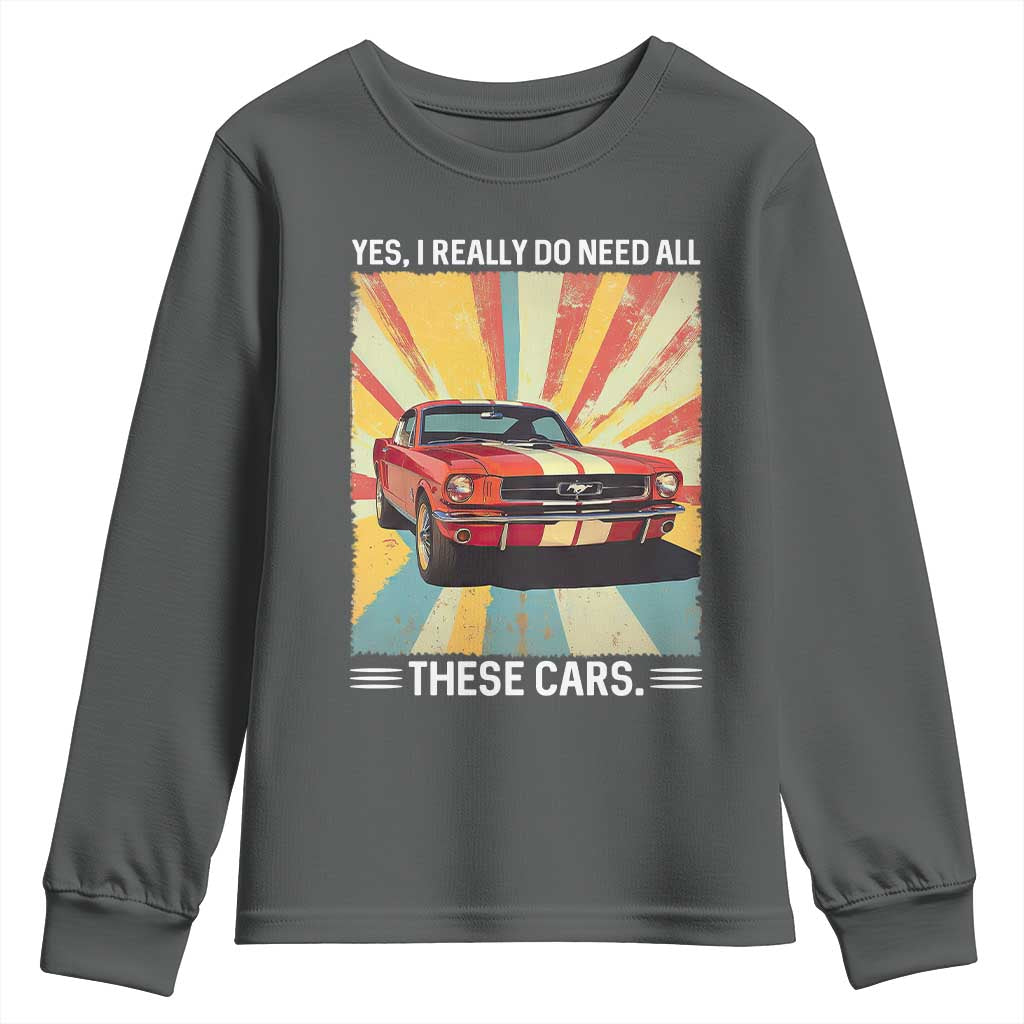Funny Garage Mechanic Youth Sweatshirt Yes I Really Do Need All These Cars TS14 Dark Heather Print Your Wear