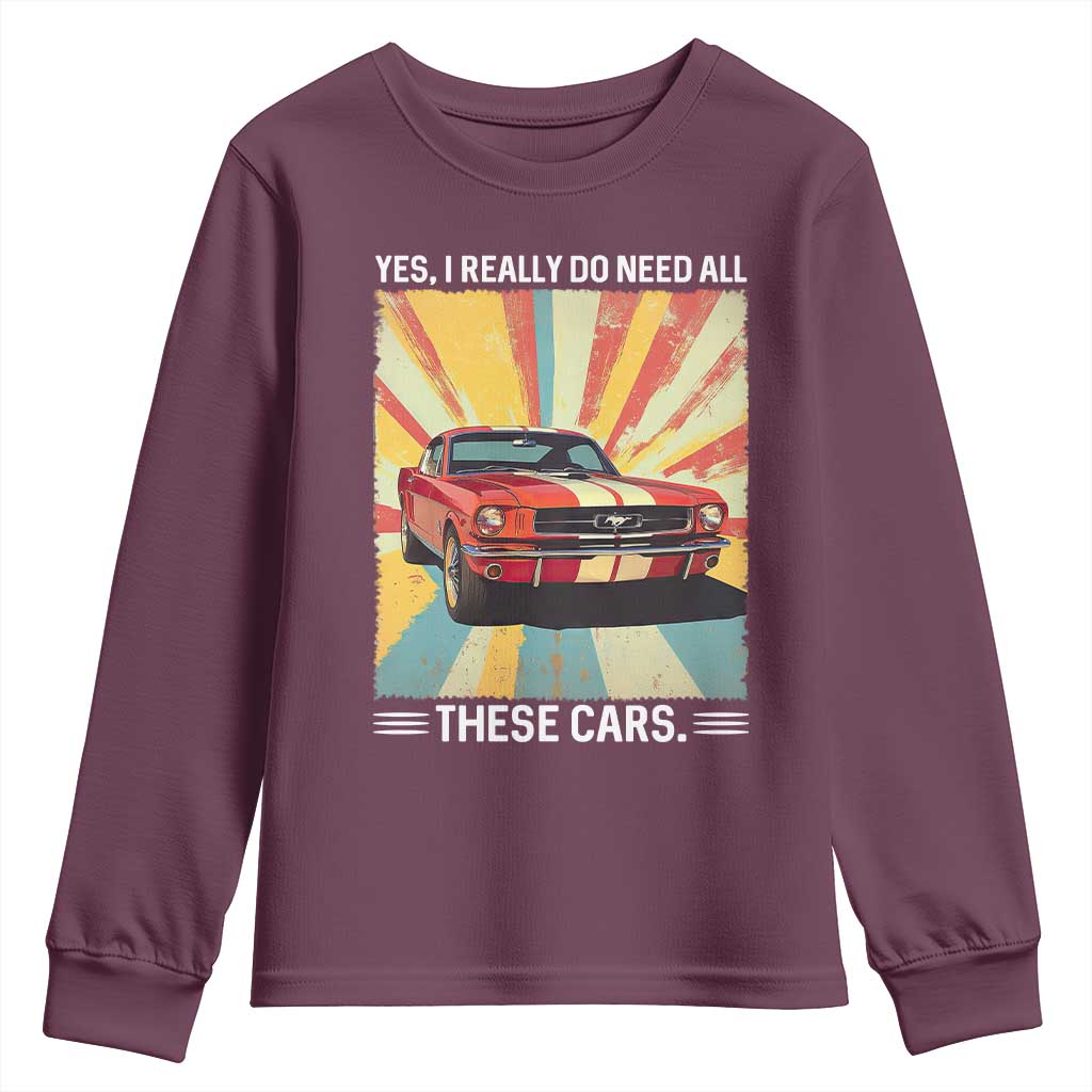 Funny Garage Mechanic Youth Sweatshirt Yes I Really Do Need All These Cars TS14 Maroon Print Your Wear