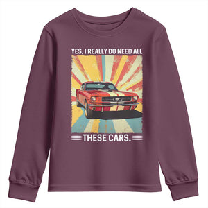 Funny Garage Mechanic Youth Sweatshirt Yes I Really Do Need All These Cars TS14 Maroon Print Your Wear