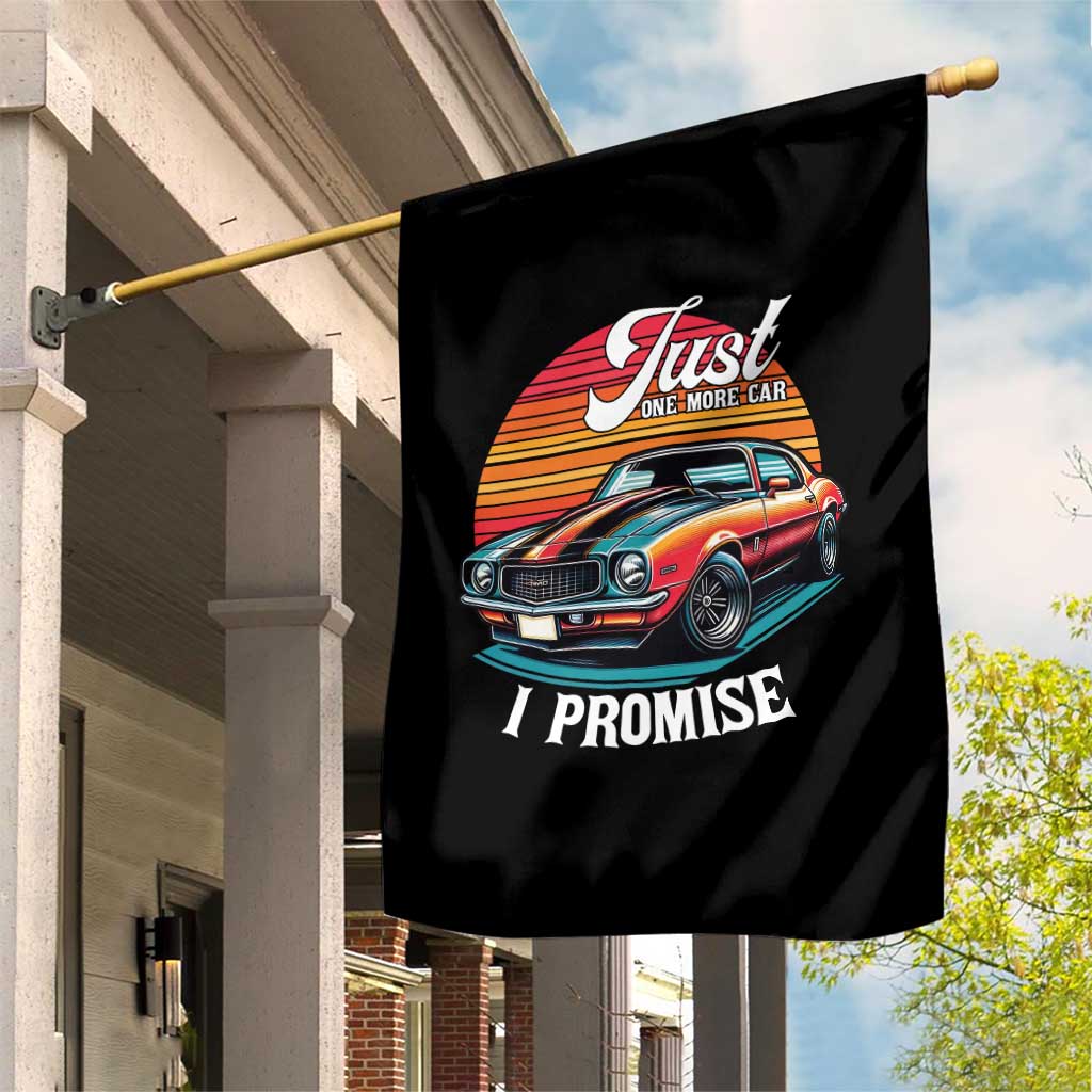 Funny Car Enthusiast Garden Flag Just One More Car I Promise TS14 Print Your Wear