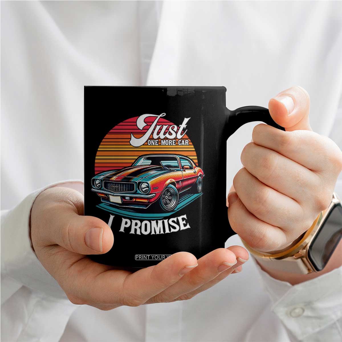 Funny Car Enthusiast Coffee Mug Just One More Car I Promise TS14 Print Your Wear