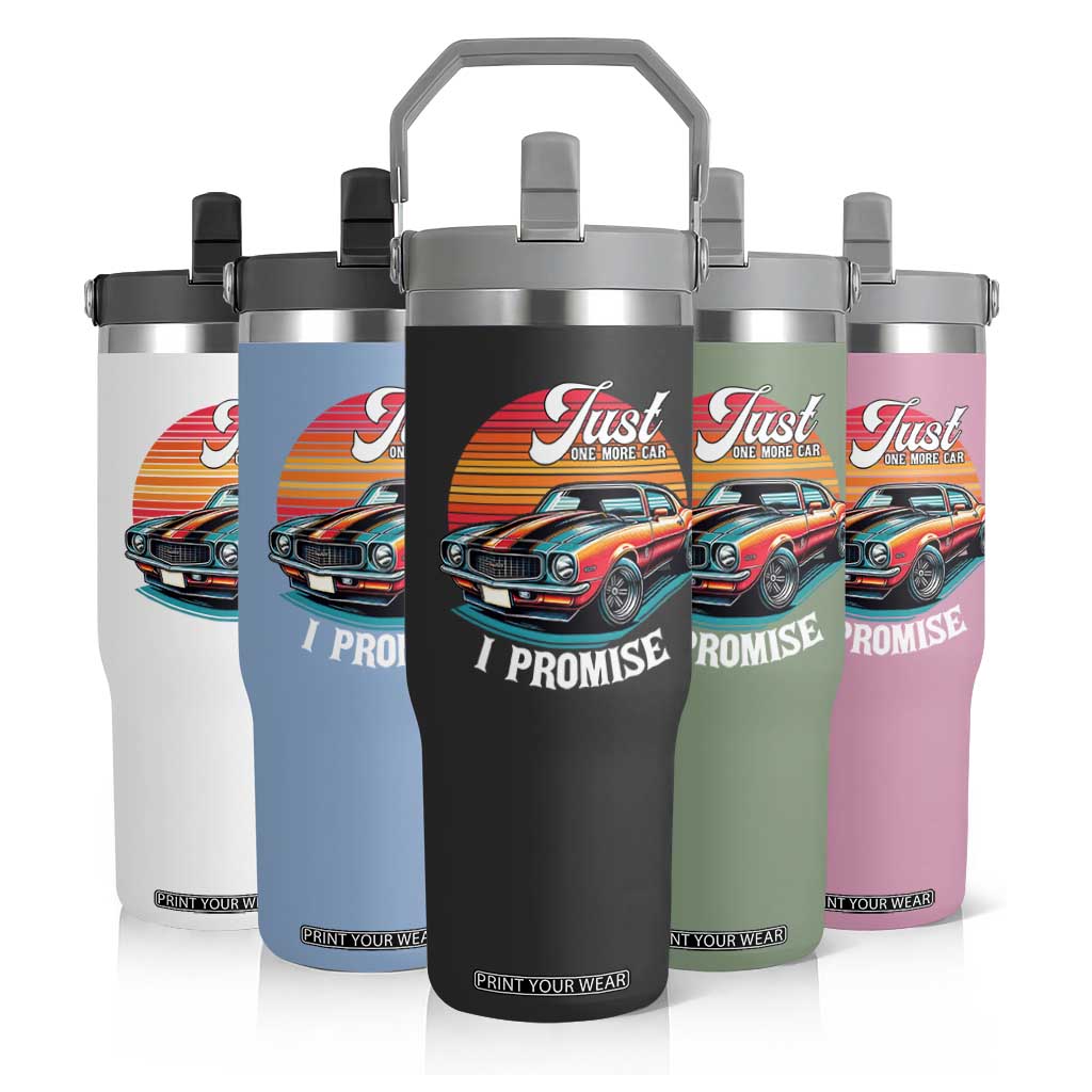 Funny Car Enthusiast Flip Straw Tumbler Just One More Car I Promise TS14 Print Your Wear