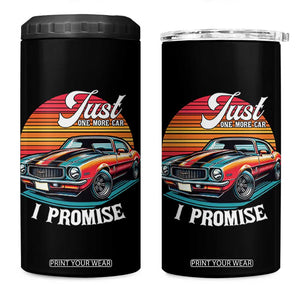 Funny Car Enthusiast 4 in 1 Can Cooler Tumbler Just One More Car I Promise TS14 One Size: 16 oz Black Print Your Wear