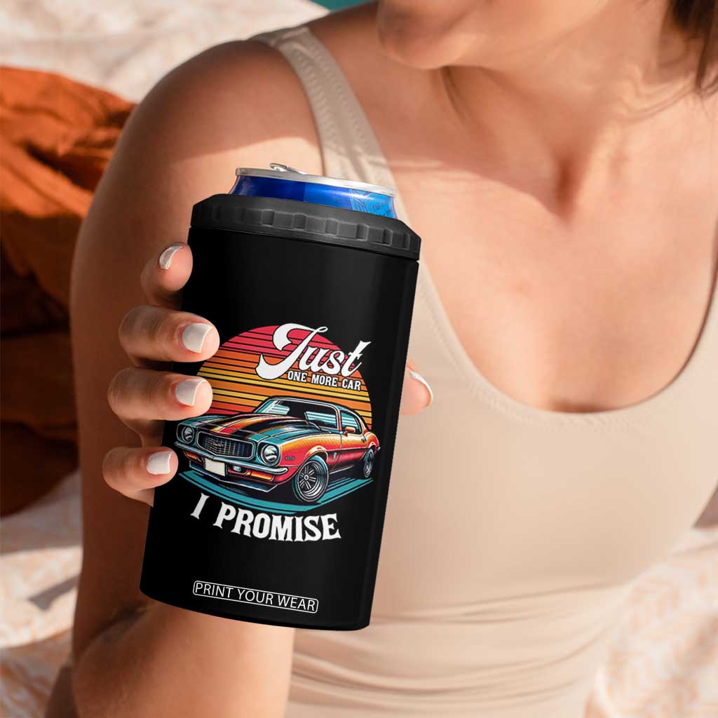 Funny Car Enthusiast 4 in 1 Can Cooler Tumbler Just One More Car I Promise TS14 Print Your Wear