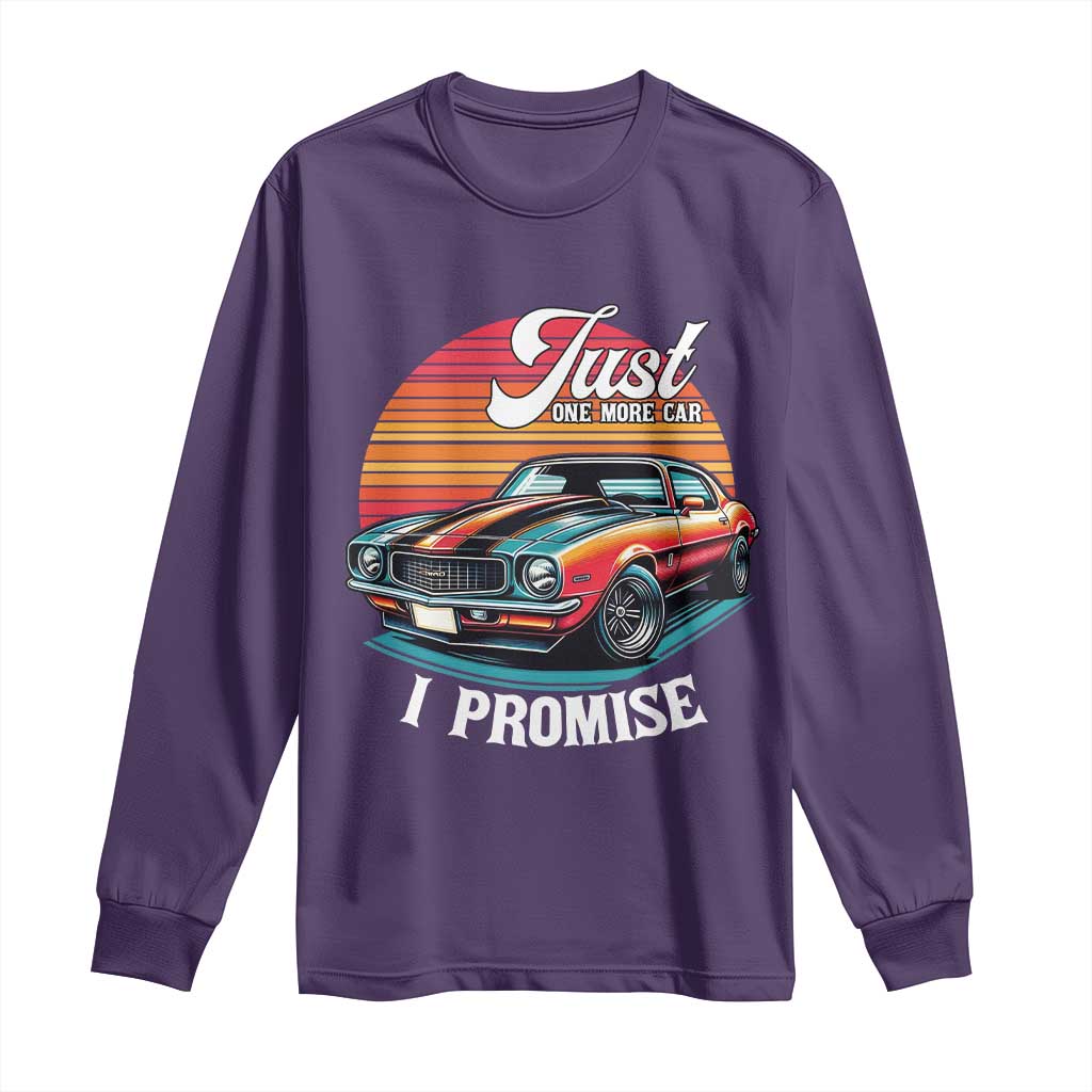 Funny Car Enthusiast Long Sleeve Shirt Just One More Car I Promise TS14 Purple Print Your Wear