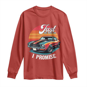 Funny Car Enthusiast Long Sleeve Shirt Just One More Car I Promise TS14 Red Print Your Wear