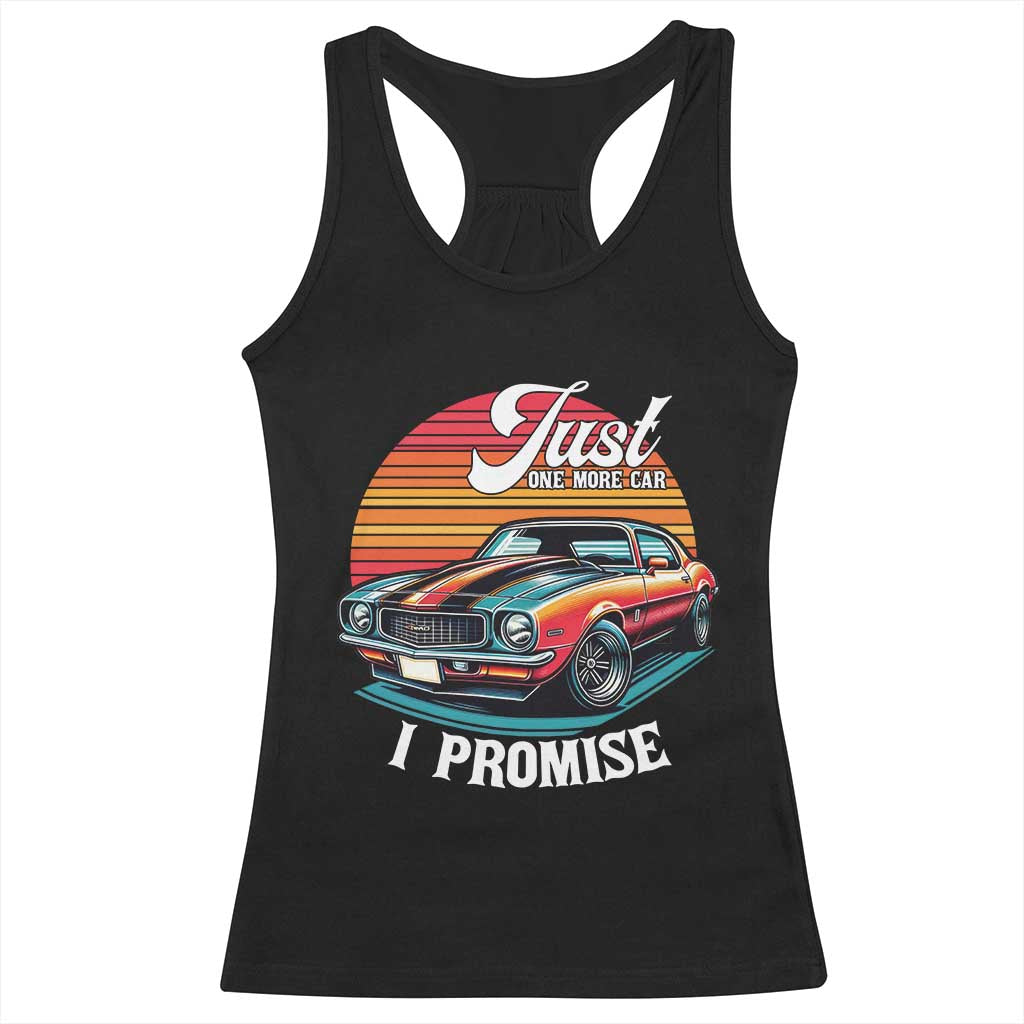 Funny Car Enthusiast Racerback Tank Top Just One More Car I Promise TS14 Black Print Your Wear