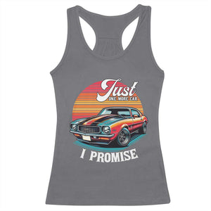 Funny Car Enthusiast Racerback Tank Top Just One More Car I Promise TS14 Charcoal Print Your Wear