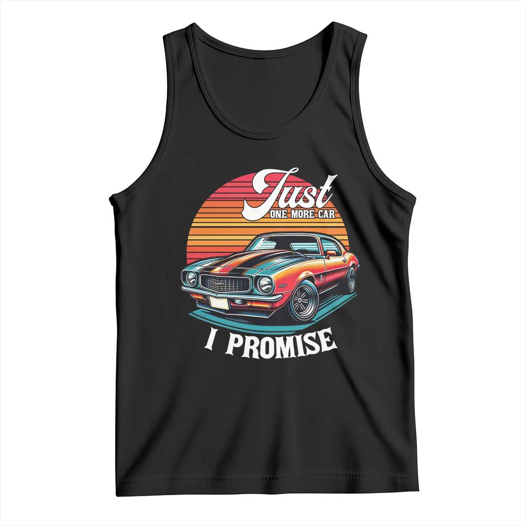 Funny Car Enthusiast Tank Top Just One More Car I Promise TS14 Black Print Your Wear