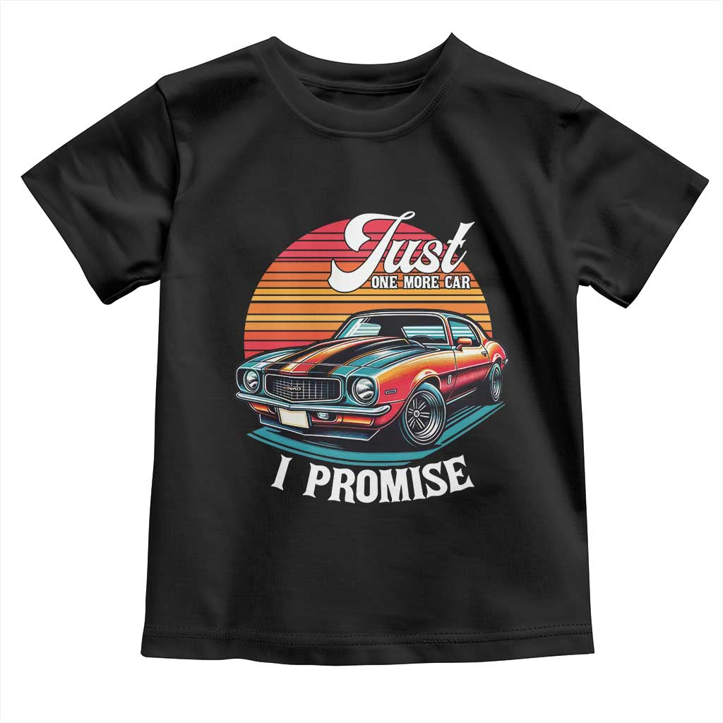 Funny Car Enthusiast Toddler T Shirt Just One More Car I Promise TS14 Black Print Your Wear