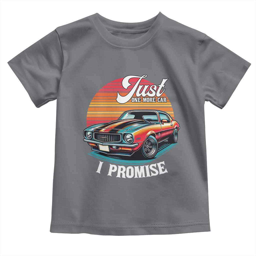 Funny Car Enthusiast Toddler T Shirt Just One More Car I Promise TS14 Charcoal Print Your Wear