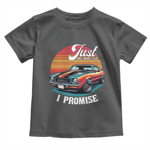 Funny Car Enthusiast Toddler T Shirt Just One More Car I Promise TS14 Dark Heather Print Your Wear