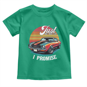 Funny Car Enthusiast Toddler T Shirt Just One More Car I Promise TS14 Irish Green Print Your Wear