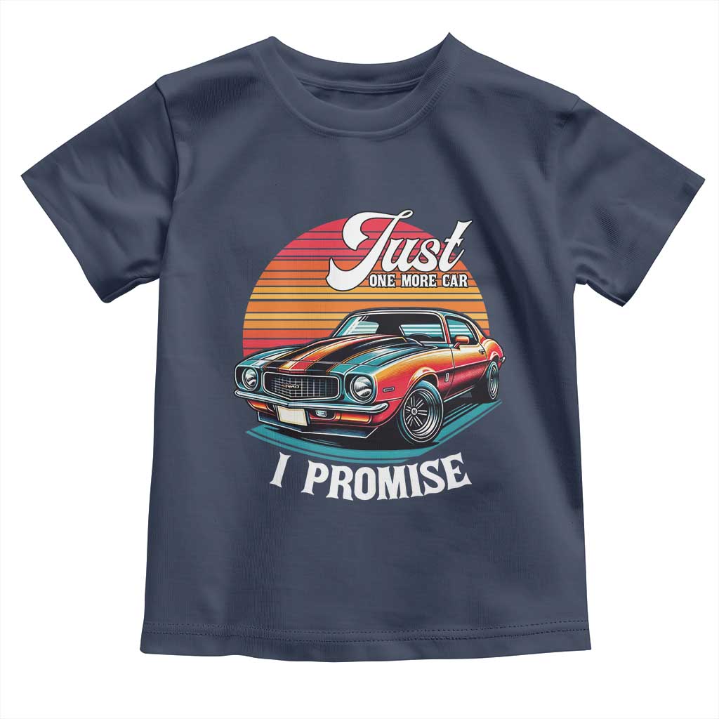 Funny Car Enthusiast Toddler T Shirt Just One More Car I Promise TS14 Navy Print Your Wear