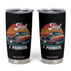 Funny Car Enthusiast Tumbler Cup Just One More Car I Promise TS14 Black Print Your Wear