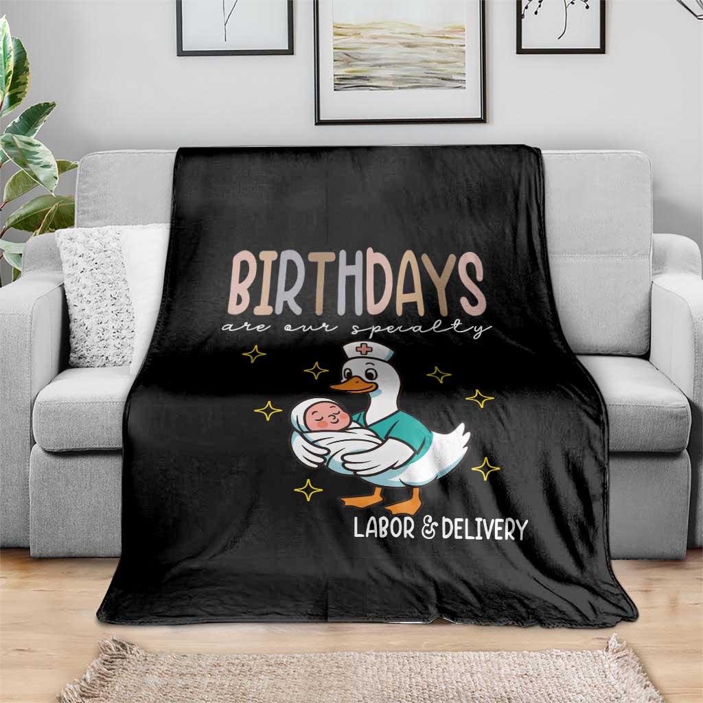 Labor And Delivery Nurse Throw Blanket Birthdays Are Our Specialty TS14 Print Your Wear
