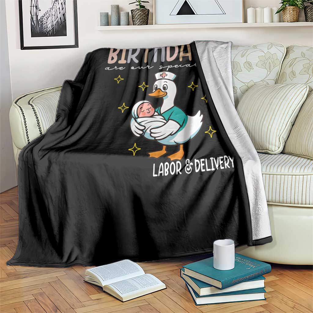 Labor And Delivery Nurse Throw Blanket Birthdays Are Our Specialty TS14 Print Your Wear