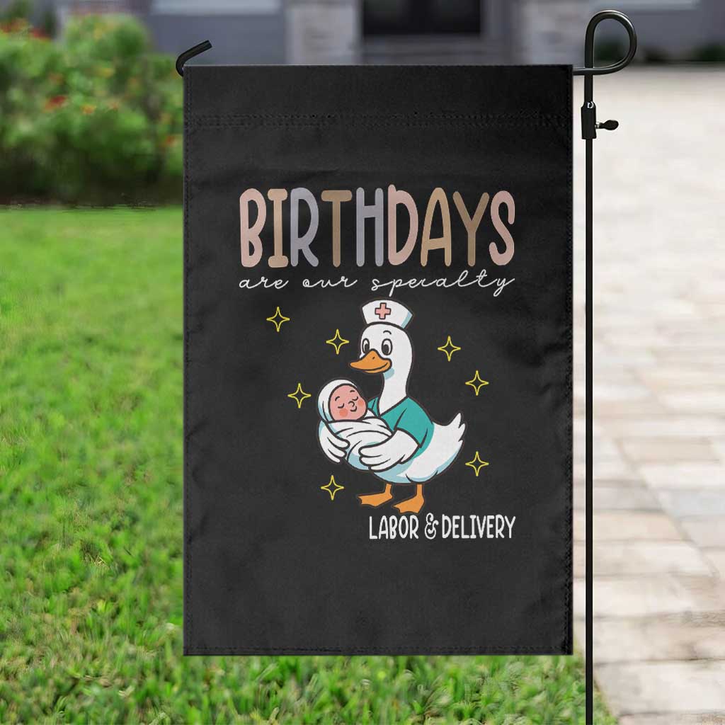 Labor And Delivery Nurse Garden Flag Birthdays Are Our Specialty TS14 Print Your Wear