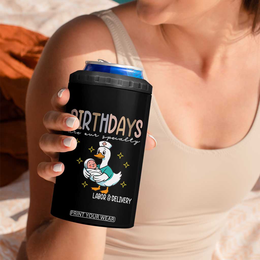 Labor And Delivery Nurse 4 in 1 Can Cooler Tumbler Birthdays Are Our Specialty TS14 Print Your Wear