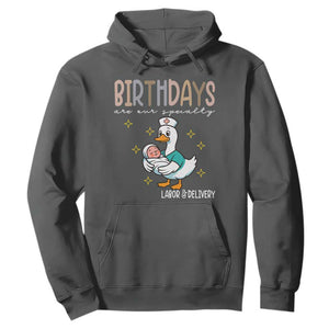 Labor And Delivery Nurse Hoodie Birthdays Are Our Specialty TS14 Dark Heather Print Your Wear