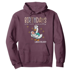 Labor And Delivery Nurse Hoodie Birthdays Are Our Specialty TS14 Maroon Print Your Wear