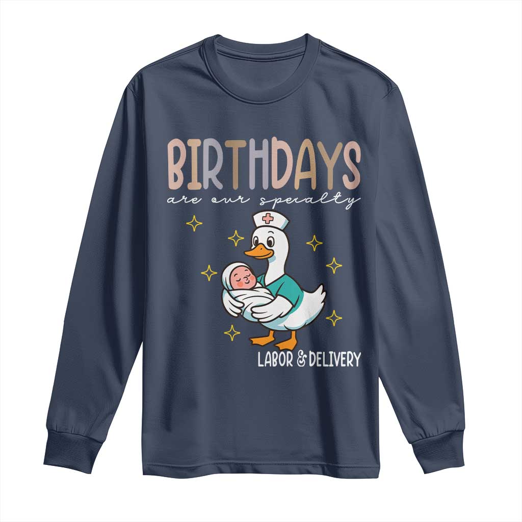 Labor And Delivery Nurse Long Sleeve Shirt Birthdays Are Our Specialty TS14 Navy Print Your Wear