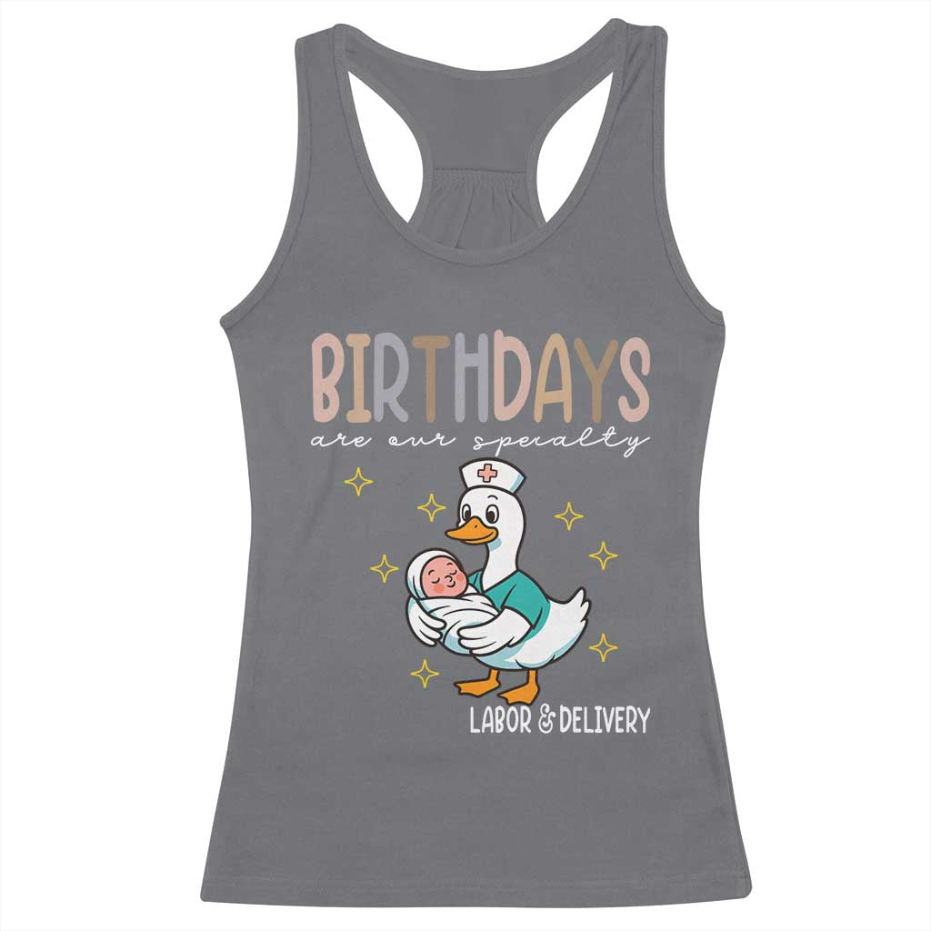 Labor And Delivery Nurse Racerback Tank Top Birthdays Are Our Specialty TS14 Charcoal Print Your Wear