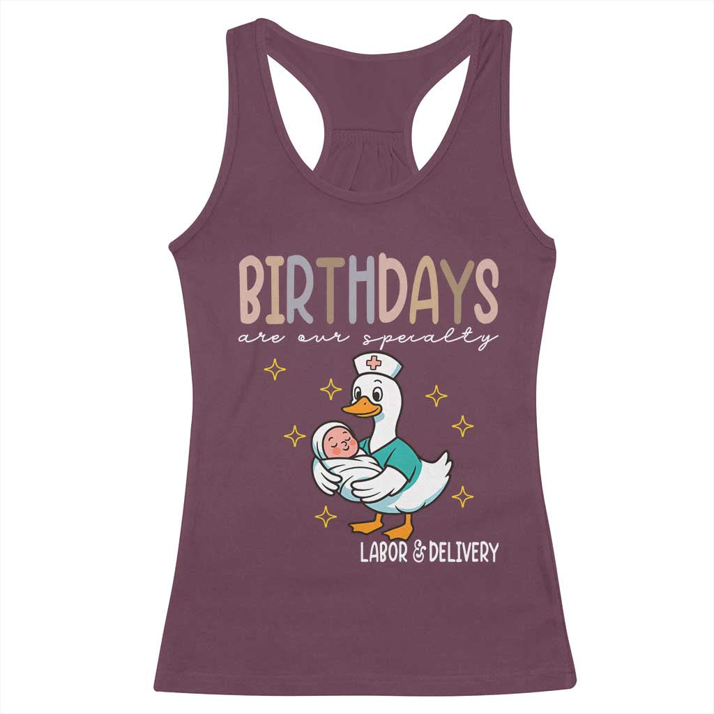 Labor And Delivery Nurse Racerback Tank Top Birthdays Are Our Specialty TS14 Maroon Print Your Wear